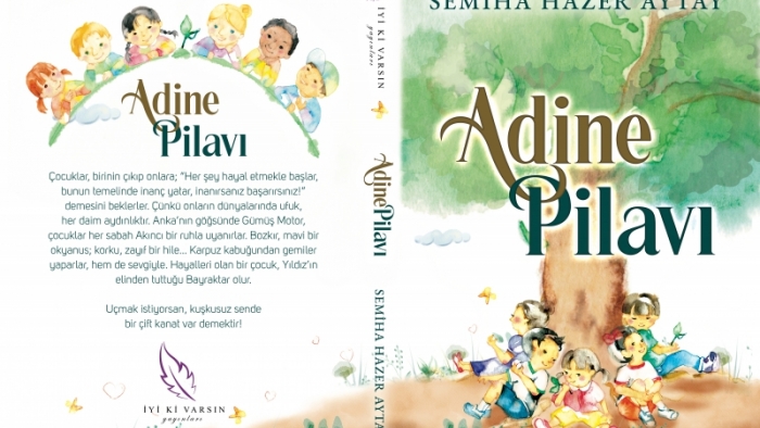 "Anadolu'da bir çoçuk oyunu, Adine Pilavı" kitabı her yaştan ilgi görmeye devam ediyor.