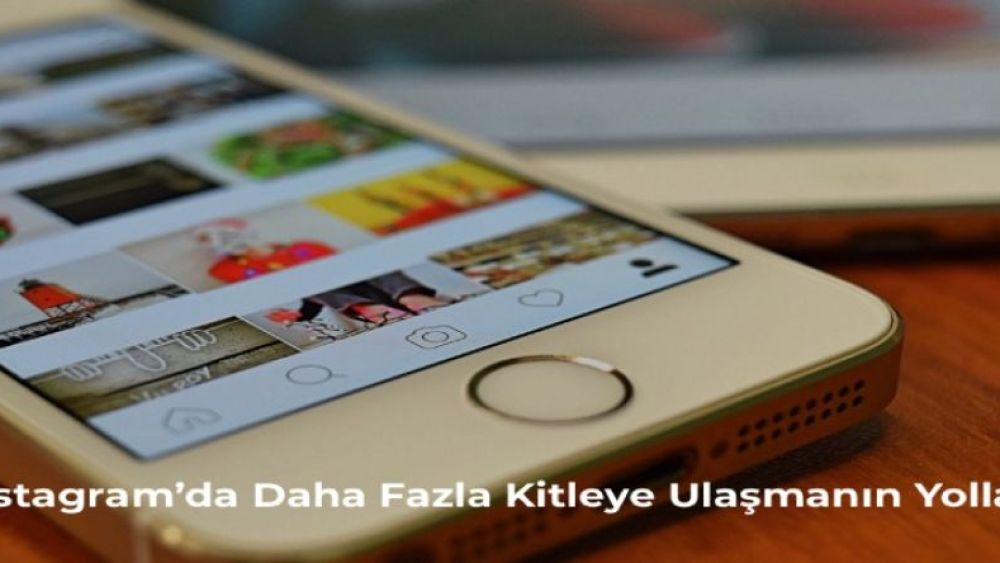 Instagram’da Takipçi Sayısını Artırmanın Etkili Yöntemleri